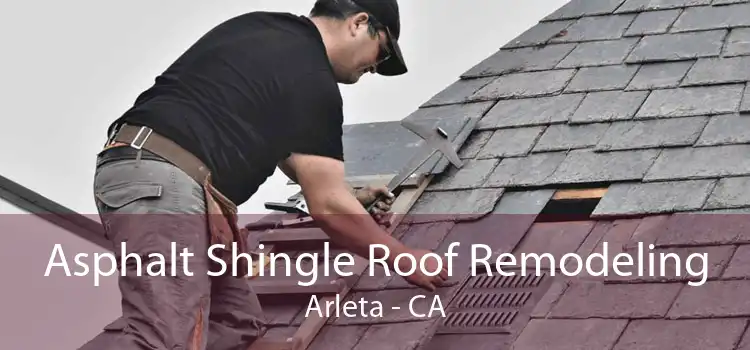 Asphalt Shingle Roof Remodeling Arleta - CA