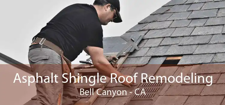 Asphalt Shingle Roof Remodeling Bell Canyon - CA