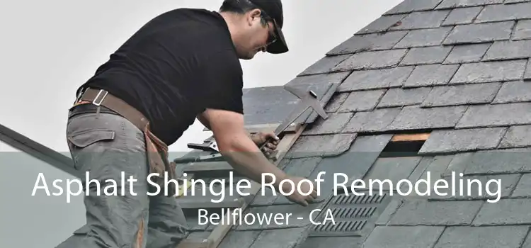 Asphalt Shingle Roof Remodeling Bellflower - CA