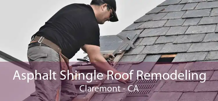 Asphalt Shingle Roof Remodeling Claremont - CA