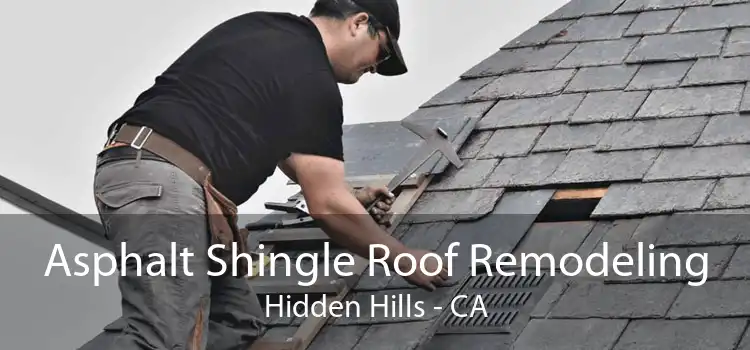 Asphalt Shingle Roof Remodeling Hidden Hills - CA