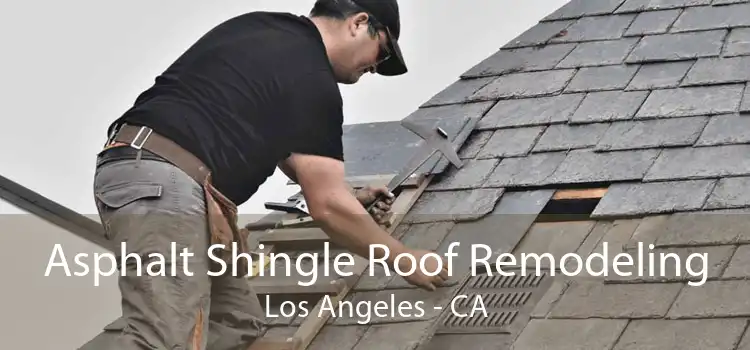 Asphalt Shingle Roof Remodeling Los Angeles - CA