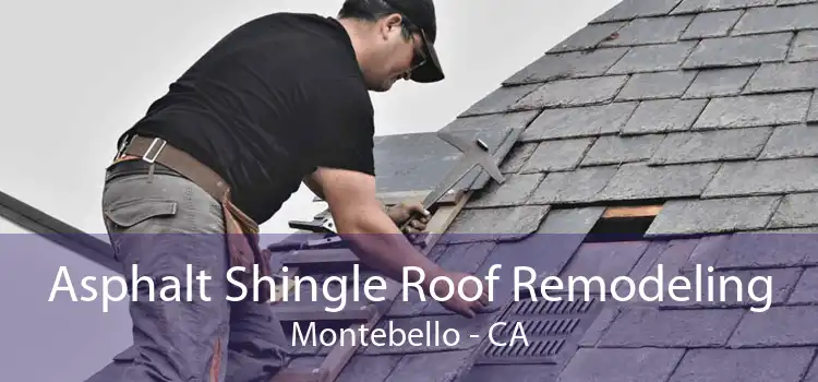 Asphalt Shingle Roof Remodeling Montebello - CA