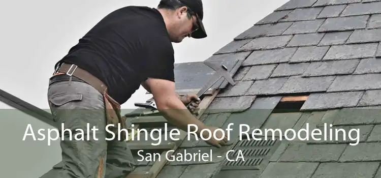 Asphalt Shingle Roof Remodeling San Gabriel - CA