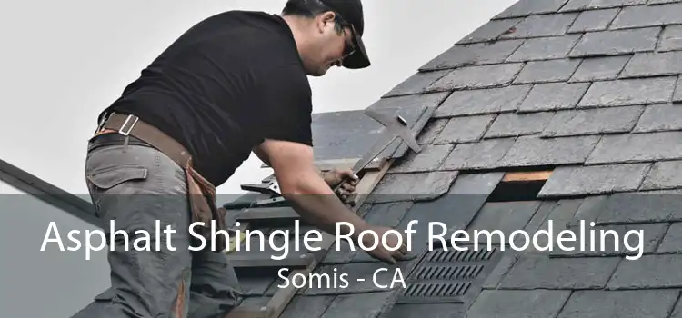 Asphalt Shingle Roof Remodeling Somis - CA