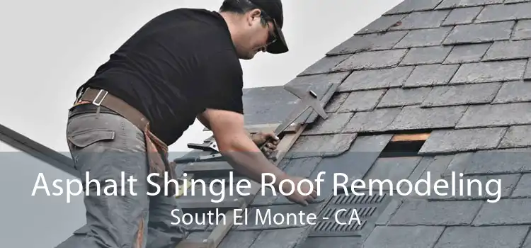 Asphalt Shingle Roof Remodeling South El Monte - CA