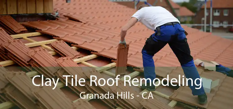 Clay Tile Roof Remodeling Granada Hills - CA