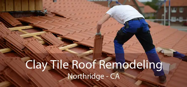 Clay Tile Roof Remodeling Northridge - CA