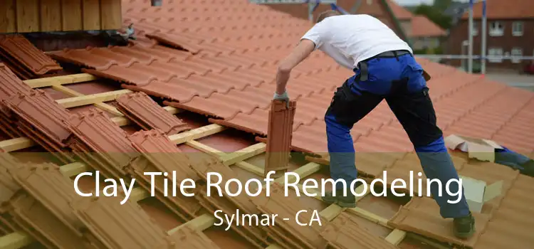 Clay Tile Roof Remodeling Sylmar - CA