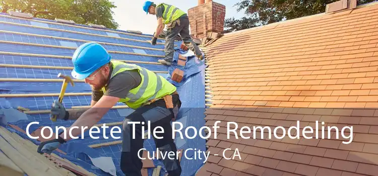 Concrete Tile Roof Remodeling Culver City - CA