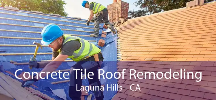 Concrete Tile Roof Remodeling Laguna Hills - CA