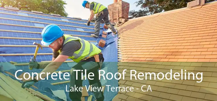 Concrete Tile Roof Remodeling Lake View Terrace - CA