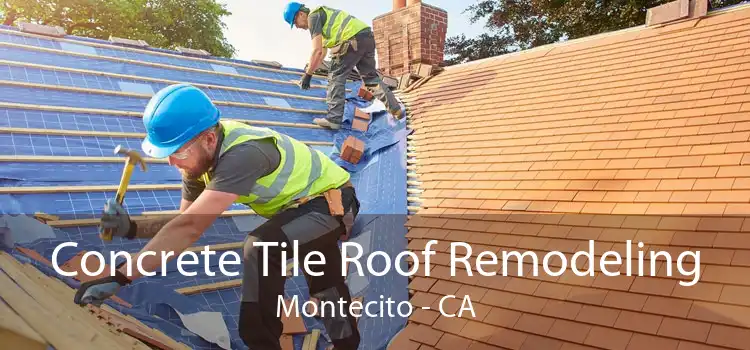 Concrete Tile Roof Remodeling Montecito - CA