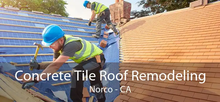 Concrete Tile Roof Remodeling Norco - CA