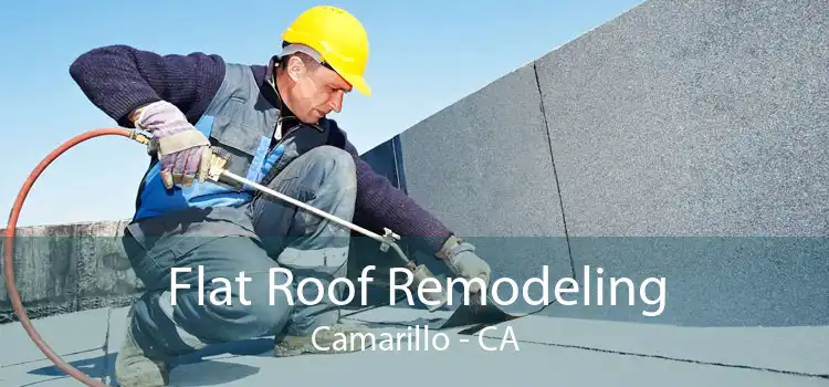 Flat Roof Remodeling Camarillo - CA