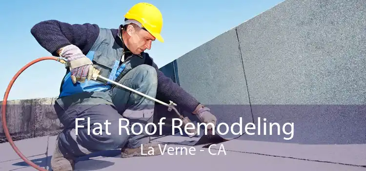 Flat Roof Remodeling La Verne - CA