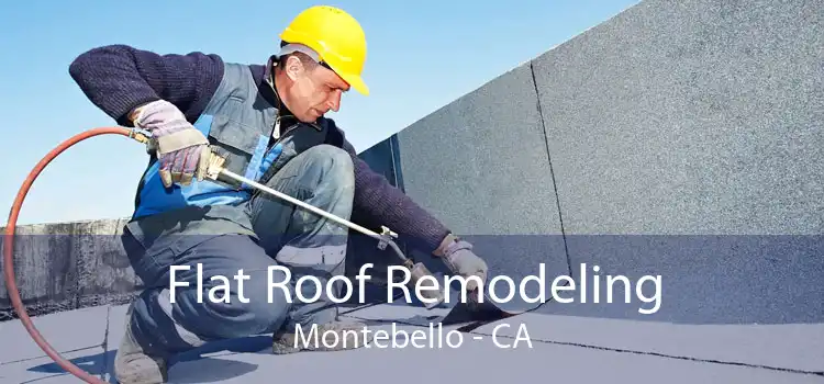 Flat Roof Remodeling Montebello - CA