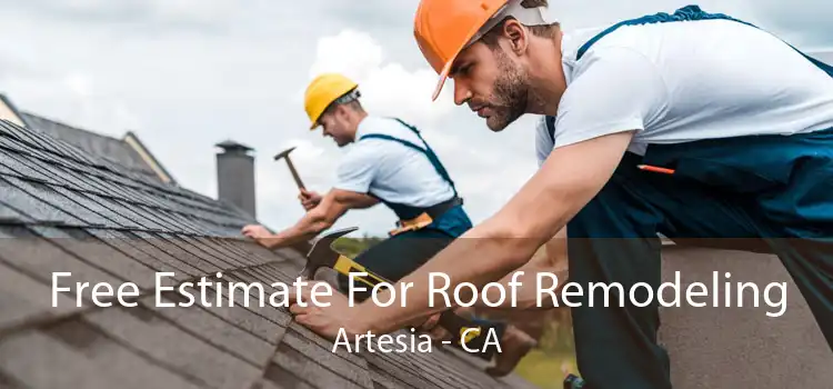 Free Estimate For Roof Remodeling Artesia - CA