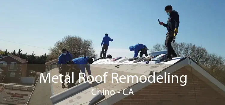 Metal Roof Remodeling Chino - CA