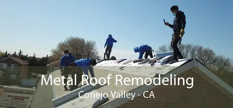 Metal Roof Remodeling Conejo Valley - CA