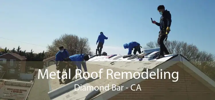 Metal Roof Remodeling Diamond Bar - CA