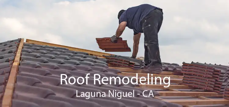 Roof Remodeling Laguna Niguel - CA