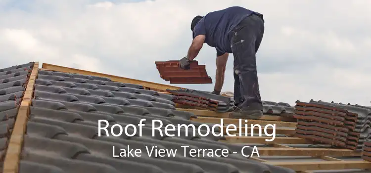 Roof Remodeling Lake View Terrace - CA