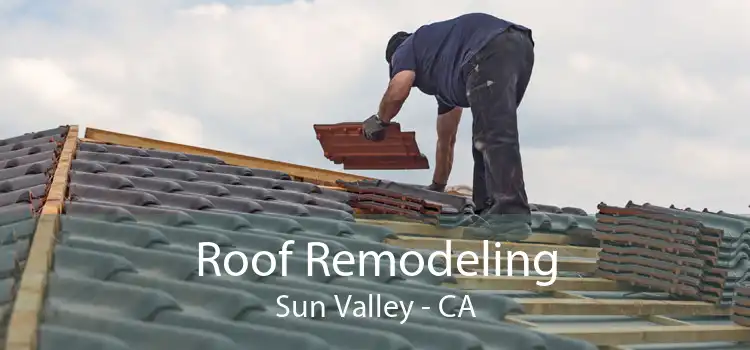 Roof Remodeling Sun Valley - CA