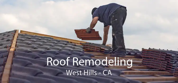 Roof Remodeling West Hills - CA