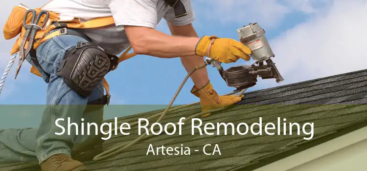 Shingle Roof Remodeling Artesia - CA