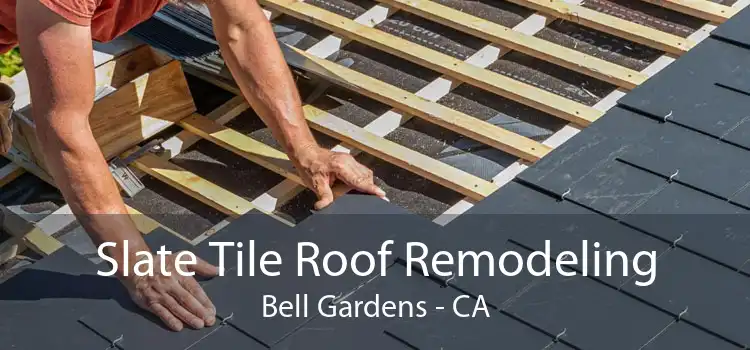 Slate Tile Roof Remodeling Bell Gardens - CA