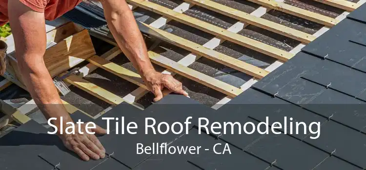 Slate Tile Roof Remodeling Bellflower - CA