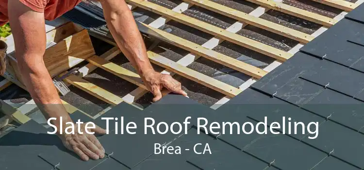 Slate Tile Roof Remodeling Brea - CA