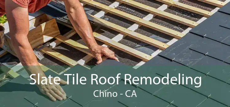 Slate Tile Roof Remodeling Chino - CA