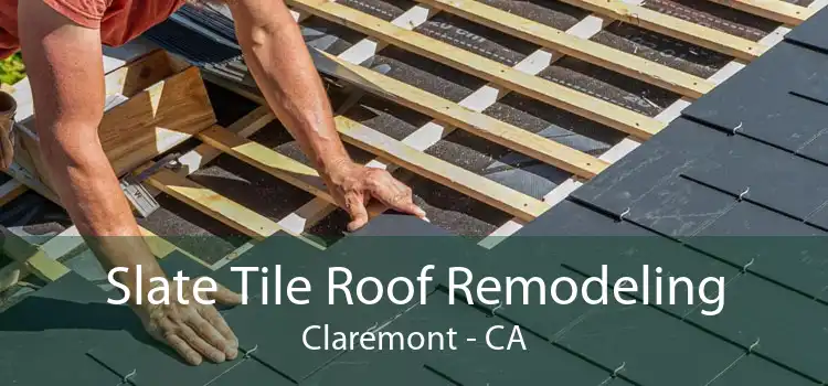 Slate Tile Roof Remodeling Claremont - CA