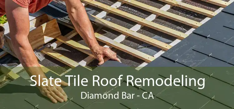 Slate Tile Roof Remodeling Diamond Bar - CA