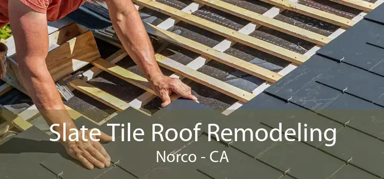 Slate Tile Roof Remodeling Norco - CA