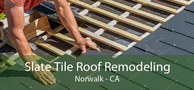 Slate Tile Roof Remodeling Norwalk - CA