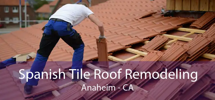 Spanish Tile Roof Remodeling Anaheim - CA