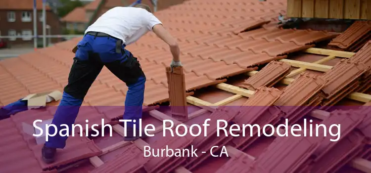 Spanish Tile Roof Remodeling Burbank - CA