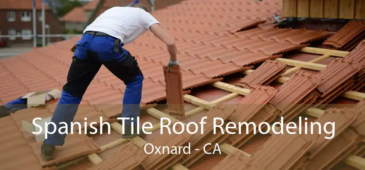 Spanish Tile Roof Remodeling Oxnard - CA