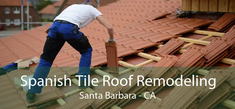 Spanish Tile Roof Remodeling Santa Barbara - CA