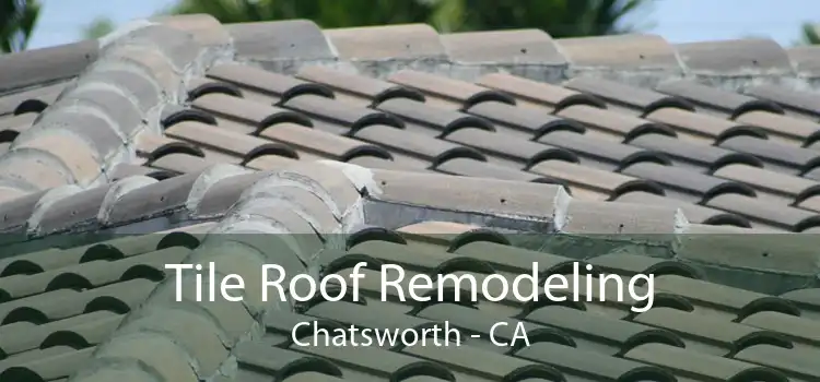 Tile Roof Remodeling Chatsworth - CA