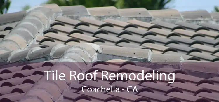 Tile Roof Remodeling Coachella - CA