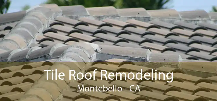 Tile Roof Remodeling Montebello - CA