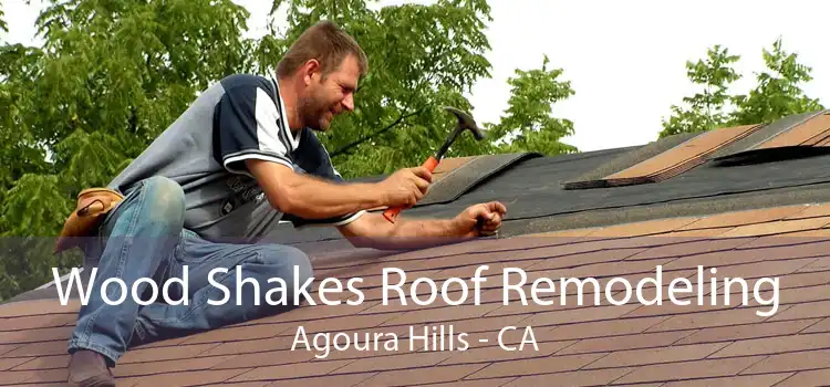 Wood Shakes Roof Remodeling Agoura Hills - CA