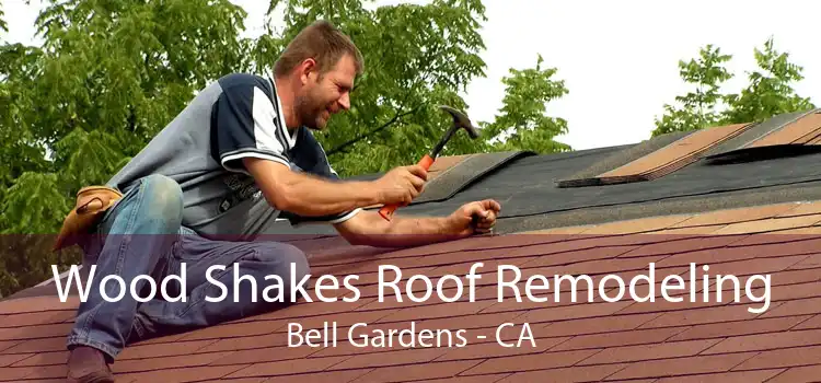 Wood Shakes Roof Remodeling Bell Gardens - CA