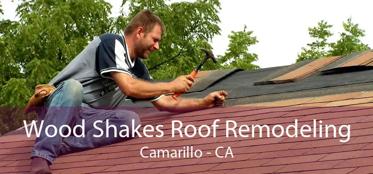 Wood Shakes Roof Remodeling Camarillo - CA