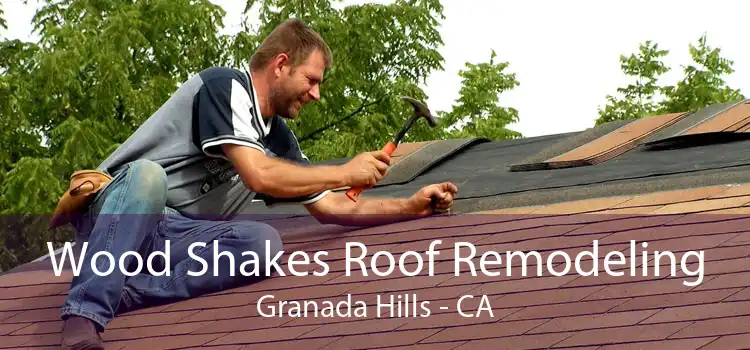 Wood Shakes Roof Remodeling Granada Hills - CA