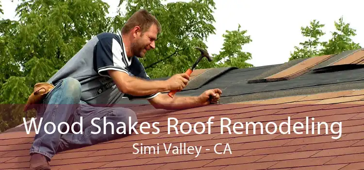 Wood Shakes Roof Remodeling Simi Valley - CA